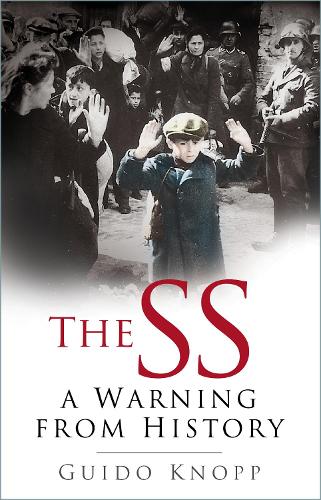 The SS - A Warning from History