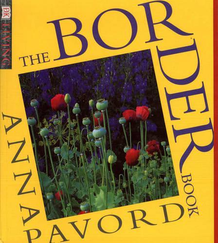 Border Book: Illustrated Practical Guide to Planting Borders, Beds and Out-of-the-way Corners (DK Living)