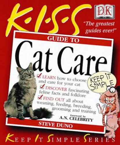 KISS Guide To Cat Care (Keep it Simple Guides)