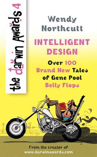 The Darwin Awards 4: Intelligent Design