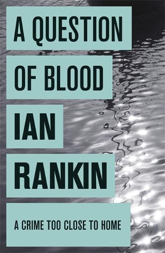 A Question of Blood (A Rebus Novel)
