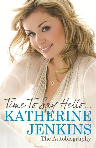 Time to Say Hello: My Autobiography: The Autobiography