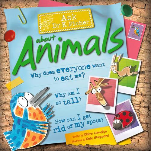 Animals (Ask Dr K. Fisher)
