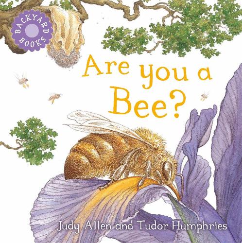 Backyard Books: Are You a Bee? (Up The Garden Path, 17)