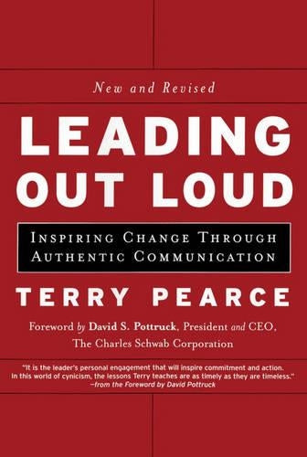 Leading Out Loud: Inspiring Change Through Authentic Communications (J-B US non-Franchise Leadership)