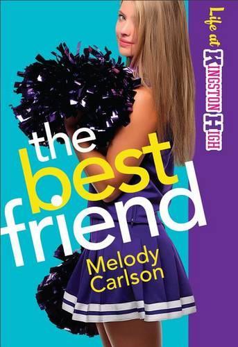 The Best Friend: 2 (Life at Kingston High)