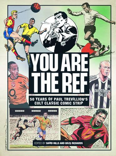 You Are the Ref: 50 Years of the Cult Classic Cartoon Strip
