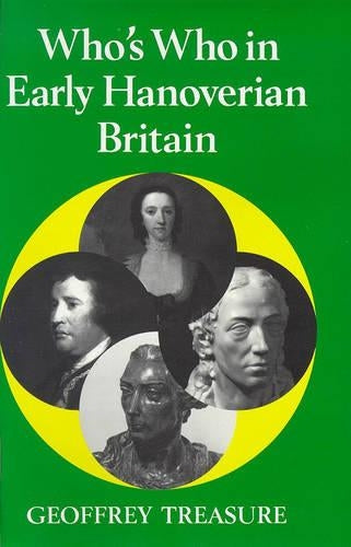 Whos Who in Early Hanoverian Britain, 1714-89 (Whos Who in British History)