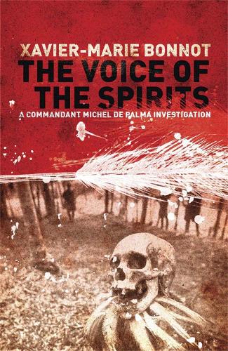 The Voice of the Spirits: A Commandant Michel de Palma Investigation