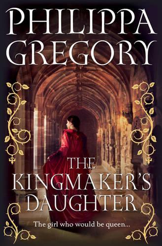 The Kingmakers Daughter (COUSINS WAR)