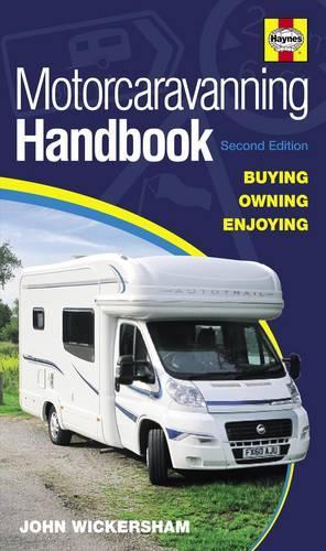 Motorcaravanning Handbook: Buying, Owning, Enjoying