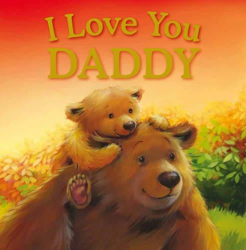 I Love You, Daddy (Gift Book)