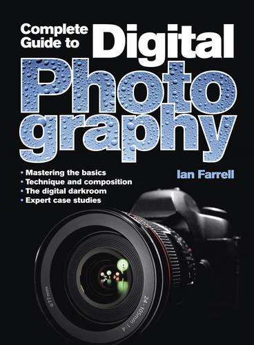 Complete Guide to Digital Photography