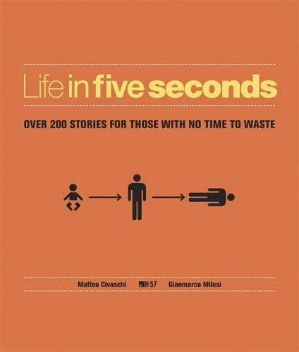 Life in Five Seconds: Over 200 Stories for Those With No Time to Waste