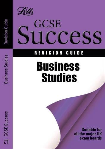 Business Studies: Revision Guide (Letts GCSE Success)