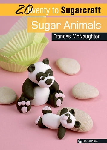 20 To Make: Sugar Animals (Twenty to Make)