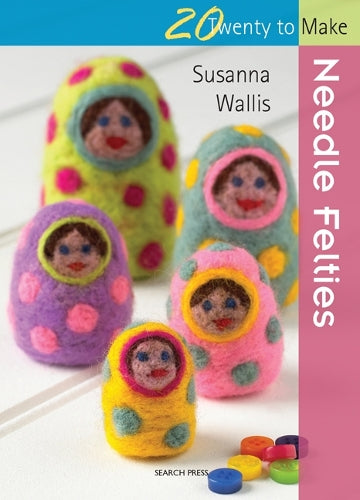 Needle Felties (Twenty to Make)