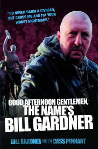 Good Afternoon, Gentlemen, the Names Bill Gardner
