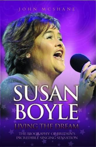 Susan Boyle: Living the Dream