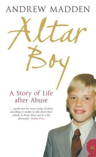 Altar Boy: A Story of Life after Abuse