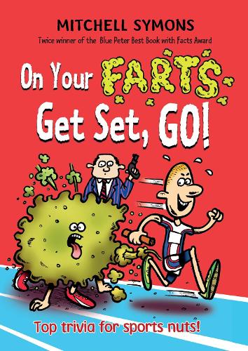 On Your Farts, Get Set, Go! (Mitchell Symons Trivia Books)
