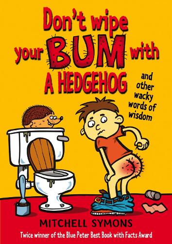 Dont Wipe Your Bum with a Hedgehog