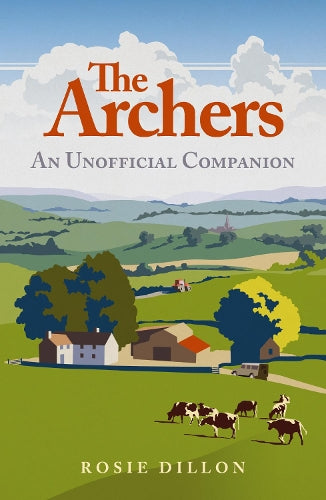 The Archers: An Unofficial Companion
