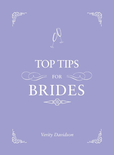 Top Tips For Brides: From planning and invites to dresses and shoes, the complete wedding guide