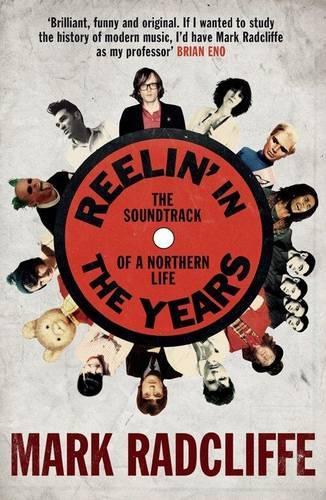 Reelin in the YearsThe Soundtrack of a Northern Life