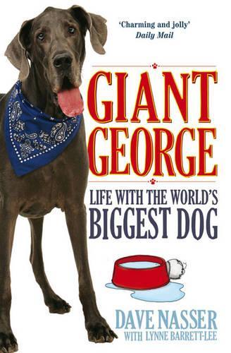 Giant George: Life With the World's Biggest Dog