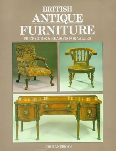 British Antique Furniture: Price Guide and Reasons for Values