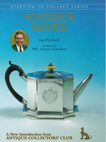 Antique Silver (Starting to Collect)