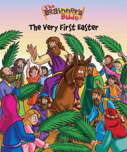 The Very First Easter (The Beginners Bible)