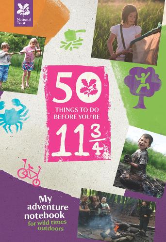 50 Things to Do Before You are 11 3/4 - An Adventure Notebook