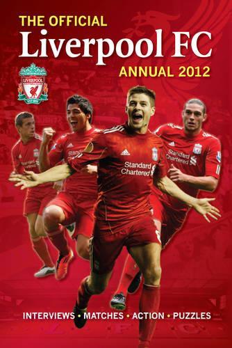 Official Liverpool FC Annual 2012 (Annuals 2012)