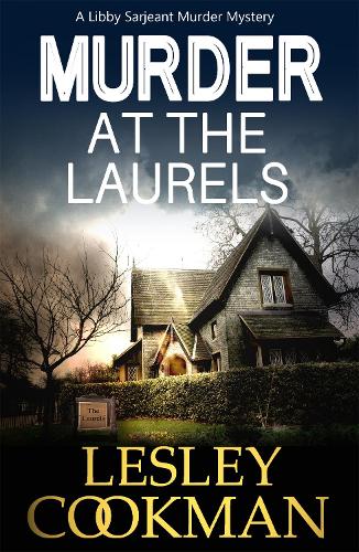 Murder at the Laurels (Libby Sarjeant Murder Mystery Series)