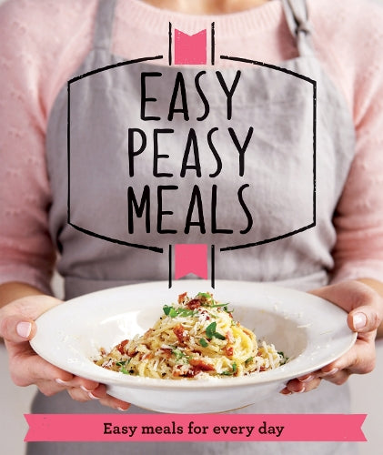 Easy Peasy: Fast, Fabulous Food for All the Family (Good Housekeeping)