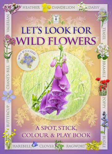 Lets Look For Wild Flowers: A Natural History Activity Book