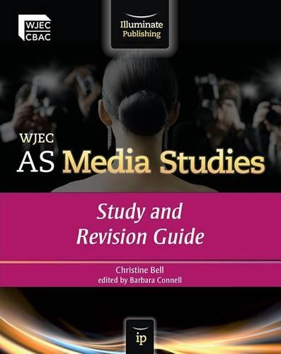 WJEC AS Media Studies: Study and Revision Guide