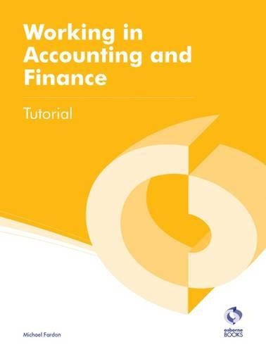 Working in Accounting and Finance Tutorial (AAT Accounting - Level 2 Certificate in Accounting)