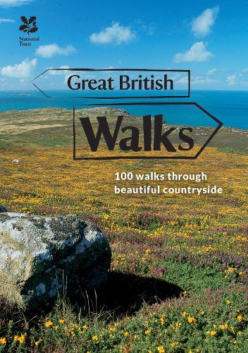 Great British Walks: Short Walks in Beautiful Places (National Trust History & Heritage)