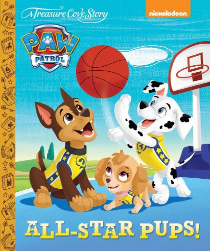 A Treasure Cove Story - Paw Patrol - All Star Pups! (Treasure Cove Stories)