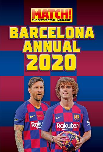 The Official Match! Barcelona Annual 2020 (Match! the Best Football Magazine)