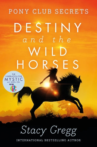 Destiny. and the Wild Horses is (Pony Club. Secrets.) [Paperback]