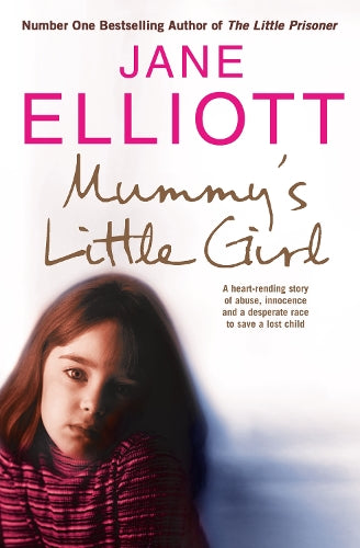 Mummy's Little Girl: A desperate race to save a lost child