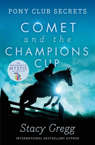 Comet and the Champions Cup (Pony Club Secrets, Book 5)
