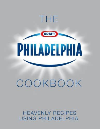 The Philadelphia Cookbook: Heavenly Recipes Using Philadelphia