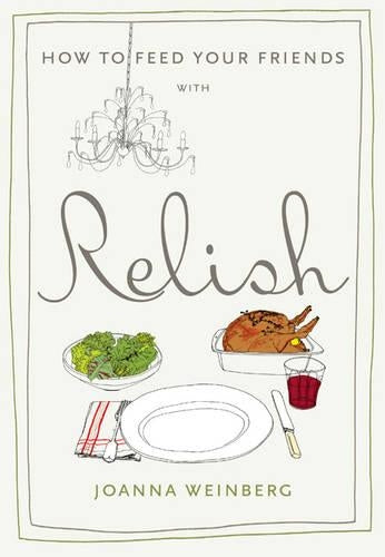 How to Feed Your Friends with Relish