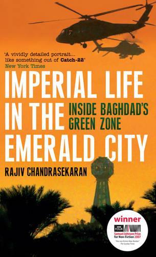 Imperial Life in the Emerald City: Inside Baghdads Green Zone