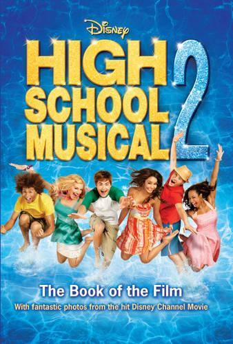 Disney "High School Musical" 2 (Disney Book of the Film)
